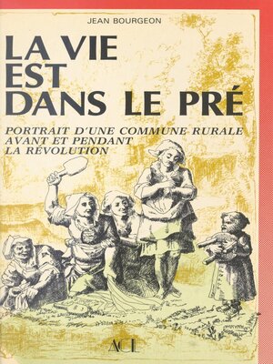 cover image of La vie est dans le pré